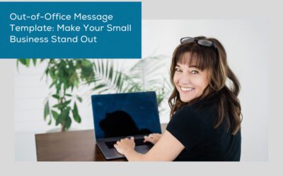 Out-of-Office Message Template: Make Your Small Business Stand Out